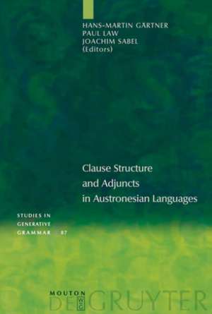 Clause Structure and Adjuncts in Austronesian Languages de Hans-Martin Gärtner