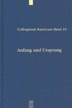 Anfang und Ursprung: Die Frage nach dem Ersten in Philosophie und Kulturwissenschaft de Emil Angehrn