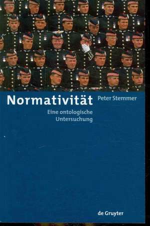 Normativität: Eine ontologische Untersuchung de Peter Stemmer