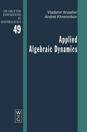 Applied Algebraic Dynamics de Vladimir Anashin