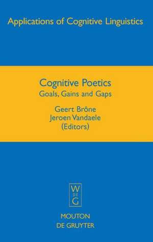 Cognitive Poetics: Goals, Gains and Gaps de Geert Brône