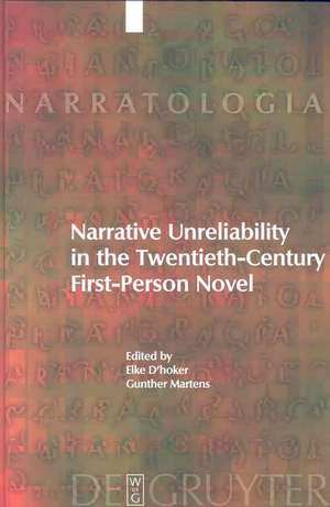 Narrative Unreliability in the Twentieth-Century First-Person Novel de Elke D'hoker