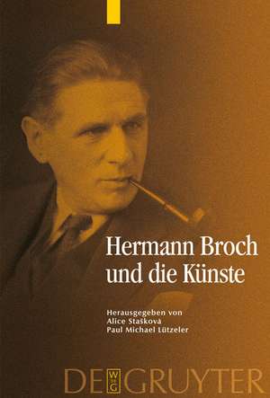 Hermann Broch und die Künste de Alice Staskovà