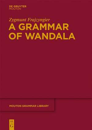 A Grammar of Wandala de Zygmunt Frajzyngier