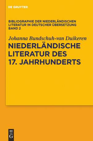 Niederländische Literatur des 17. Jahrhunderts de Johanna Bundschuh-van Duikeren