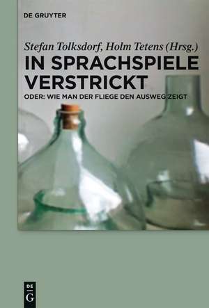 In Sprachspiele verstrickt - oder: Wie man der Fliege den Ausweg zeigt: Verflechtungen von Wissen und Können de Stefan Tolksdorf