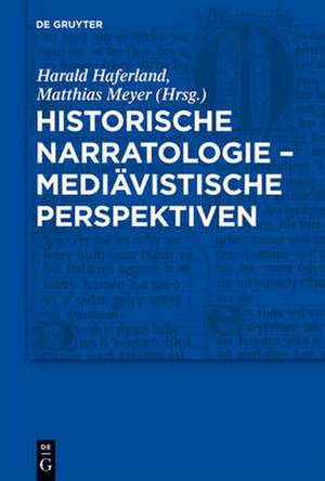 Historische Narratologie – Mediävistische Perspektiven de Harald Haferland