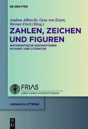 Zahlen, Zeichen und Figuren: Mathematische Inspirationen in Kunst und Literatur de Andrea Albrecht