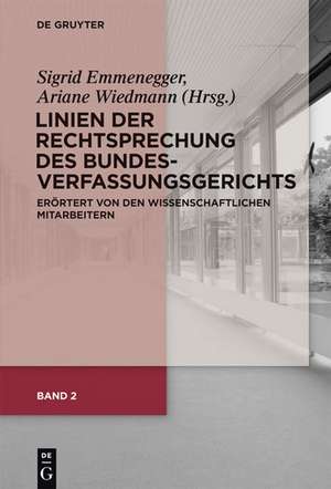 Linien der Rechtsprechung des Bundesverfassungsgerichts - erörtert von den wissenschaftlichen Mitarbeiterinnen und Mitarbeitern. Band 2 de Sigrid Emmenegger