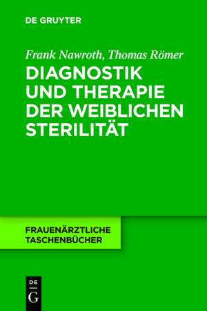 Diagnostik und Therapie der weiblichen Sterilität de Frank Nawroth