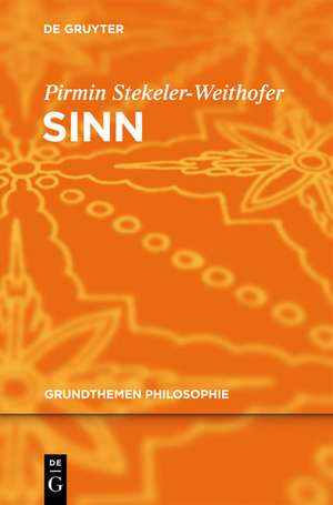 Sinn de Pirmin Stekeler-Weithofer