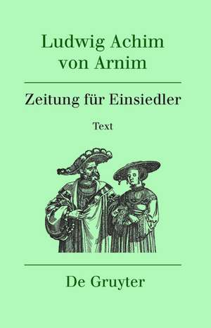 Zeitung für Einsiedler de Ludwig Achim von Arnim