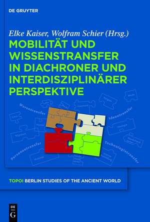 Mobilität und Wissenstransfer in diachroner und interdisziplinärer Perspektive de Elke Kaiser