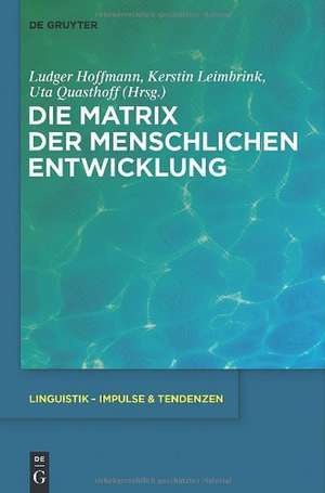 Die Matrix der menschlichen Entwicklung de Ludger Hoffmann