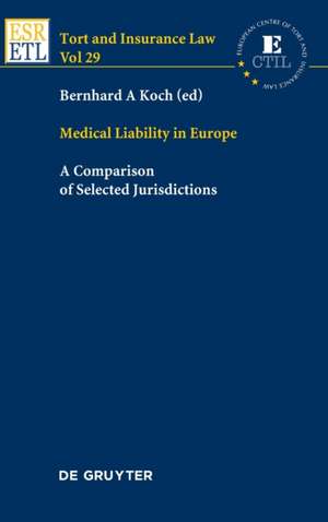 Medical Liability in Europe: A Comparison of Selected Jurisdictions de Bernhard A. Koch