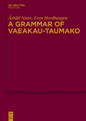 A Grammar of Vaeakau-Taumako de Åshild Næss