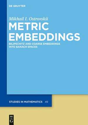 Metric Embeddings: Bilipschitz and Coarse Embeddings into Banach Spaces de Mikhail I. Ostrovskii