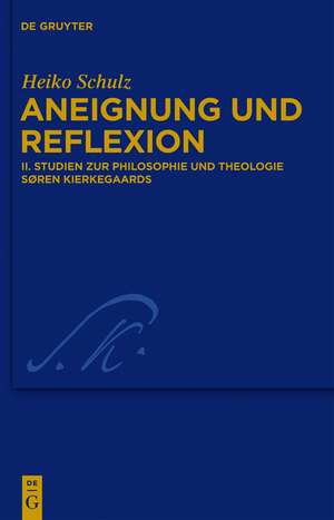 Studien zur Philosophie und Theologie Søren Kierkegaards de Heiko Schulz