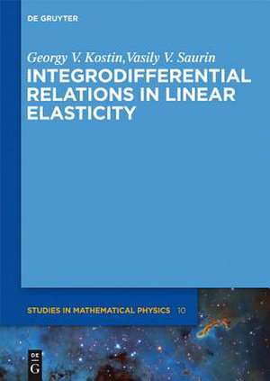 Integrodifferential Relations in Linear Elasticity de Georgy V. Kostin