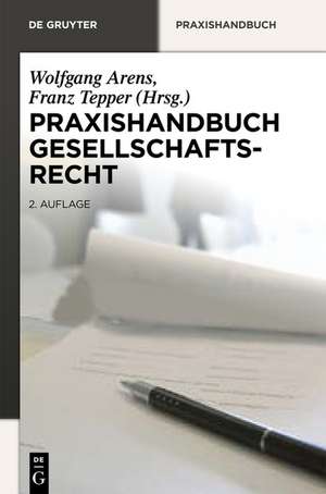 Praxishandbuch Gesellschaftsrecht de Wolfgang Arens