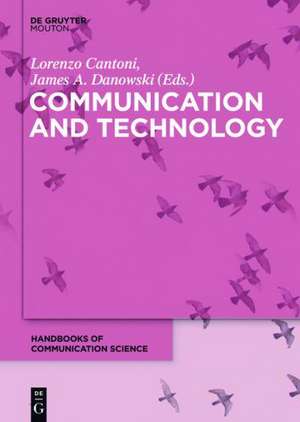 Communication and Technology de Lorenzo Cantoni