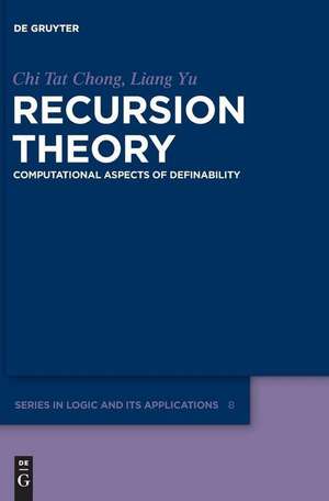 Recursion Theory: Computational Aspects of Definability de Chi Tat Chong