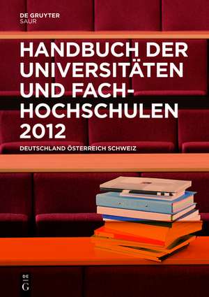 Handbuch der Universitäten und Fachhochschulen 2012: Deutschland, Österreich, Schweiz eBookPlus