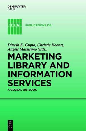 Marketing Library and Information Services II: A Global Outlook de Dinesh K. Gupta