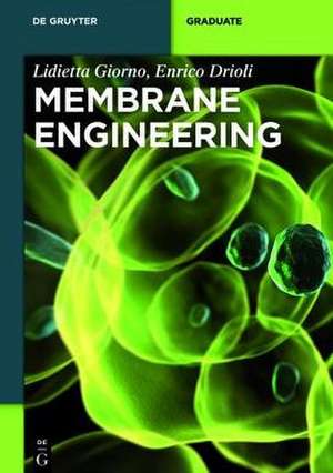 Membrane Engineering de Lidietta Giorno