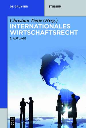 Internationales Wirtschaftsrecht de Horst-Peter Götting