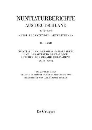 Nuntiaturen des Orazio Malaspina und des Ottavio Santacroce. Interim des Cesare Dell’Arena (1578-1581) de Alexander Koller