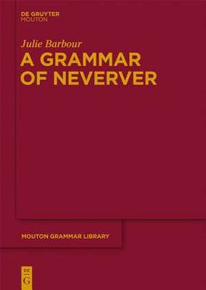 A Grammar of Neverver de Julie Barbour