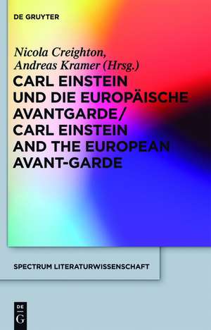 Carl Einstein und die europäische Avantgarde/Carl Einstein and the European Avant-Garde de Nicola Creighton