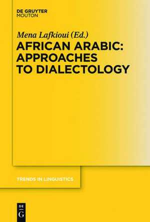 African Arabic: Approaches to Dialectology de Mena Lafkioui