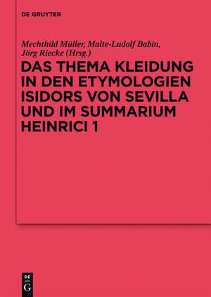 Das Thema Kleidung in den Etymologien Isidors von Sevilla und im Summarium Heinrici 1 de Mechthild Müller