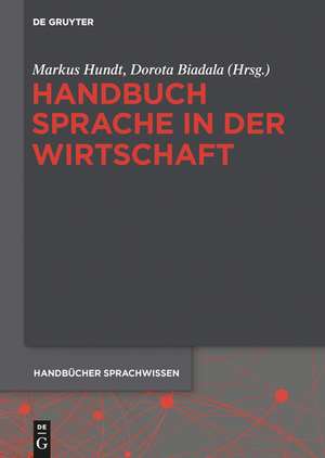 Handbuch Sprache in der Wirtschaft de Markus Hundt