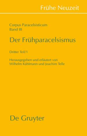 Der Frühparacelsismus / Teil 3 de Wilhelm Kühlmann