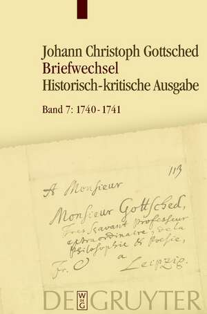 August 1740 - Oktober 1741: Unter Einschluß des Briefwechsels von Luise Adelgunde Victorie Gottsched de Detlef Döring