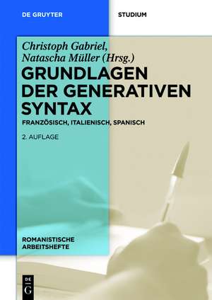 Grundlagen der generativen Syntax: Französisch, Italienisch, Spanisch de Christoph Gabriel