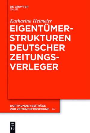 Eigentümerstrukturen deutscher Zeitungsverlage de Katharina Heimeier