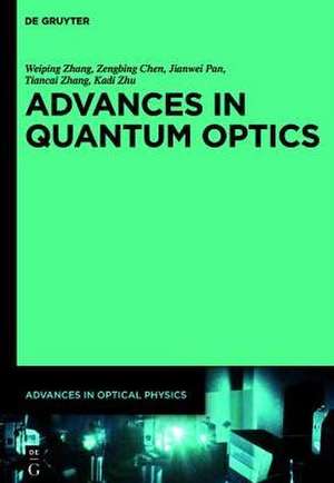 Advances in Quantum Optics de Tiancai Zhang