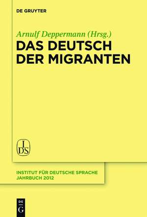 Das Deutsch der Migranten de Arnulf Deppermann