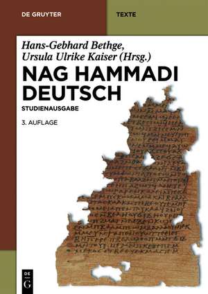 Nag Hammadi Deutsch: Studienausgabe. NHC I–XIII, Codex Berolinensis 1 und 4, Codex Tchacos 3 und 4 de Hans-Martin Schenke