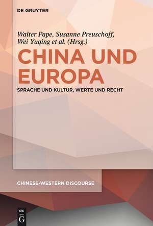 China und Europa: Sprache und Kultur, Werte und Recht de Walter Pape