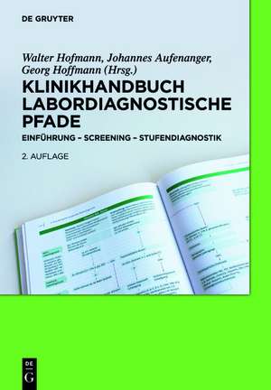 Klinikhandbuch Labordiagnostische Pfade: Einführung - Screening - Stufendiagnostik de Walter Hofmann