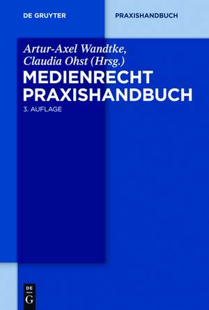 Medienrecht. Praxishandbuch. de Artur-Axel Wandtke