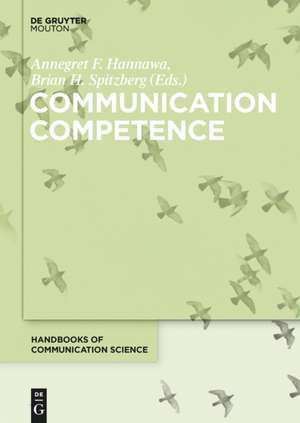 Communication Competence de Annegret F. Hannawa