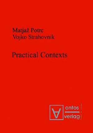 Practical Contexts de Matjaž Potrc