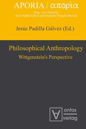 Philosophical Anthropology: Wittgenstein’s Perspective de Jesús Padilla Gálvez