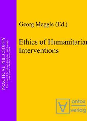 Ethics of Humanitarian Interventions de Georg Meggle